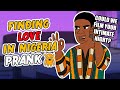 Finding Love in Nigeria Prank (African Accent)