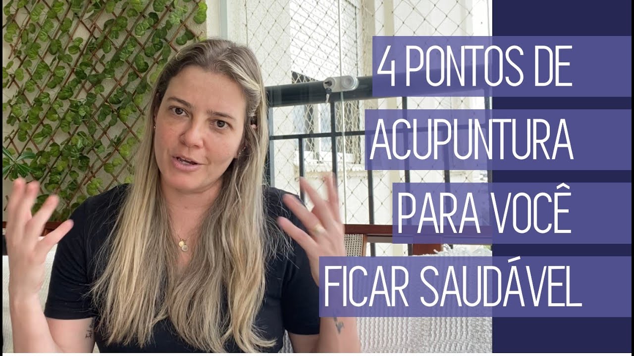 4 pontos de acupuntura para ajudar você a ficar saudável