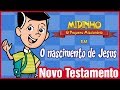 O Nascimento De Jesus Midinho O Pequeno Missionário