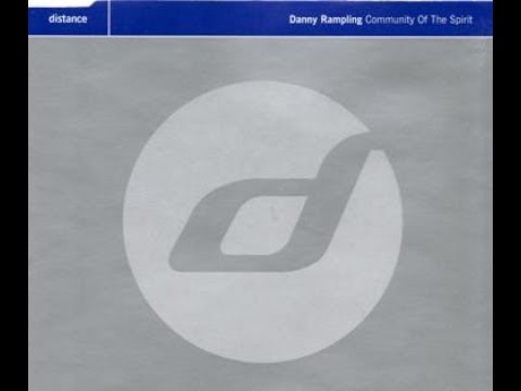 Danny Rampling ‎– Community Of The Spirit (Dub Mix)
