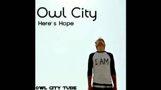 Owl City - Here&#39;s Hope