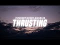 Internet Money Thrusting Lyrics Ft Swae Lee