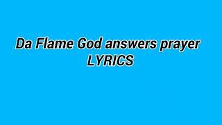 GOD LOVES YOU. {Da Flame God answers prayers}