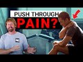 Should You Exercise When You Re In Pain