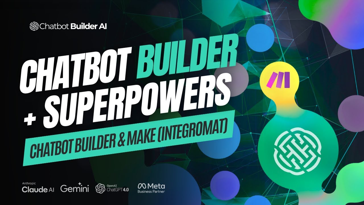 Supercharge Your Chatbot with Make (Integromat) | ChatbotBuilder.ai Tutorial