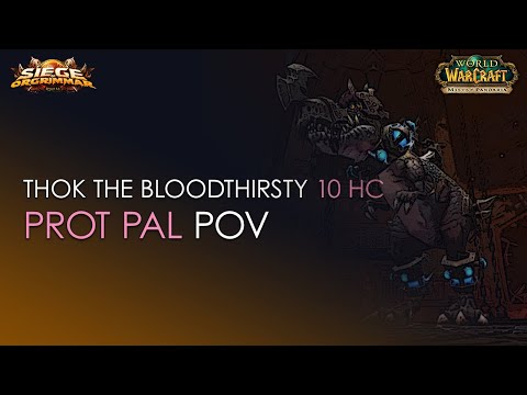 Thok the Bloodthirsty 10 HC Vs. Eternal Symphonia - Stormforge : Mistblade - ProtPally POV