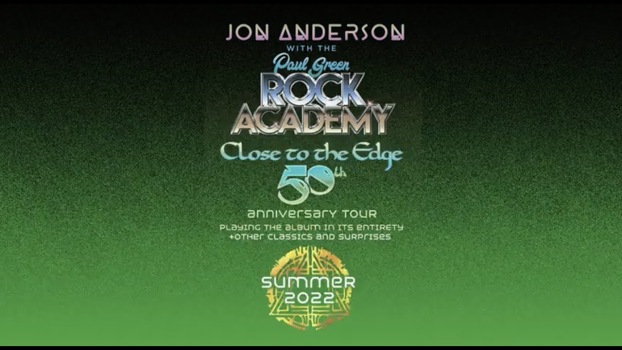 JULY 2022 - CLOSE TO THE EDGE - 50TH ANNIVERSARY TOUR - YouTube