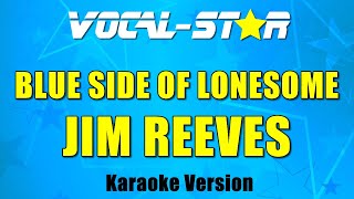 Jim Reeves - Blue Side Of Lonesome (Karaoke Version) with Lyrics HD Vocal-Star Karaoke