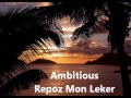 Ambitious - Repoz Mon Leker