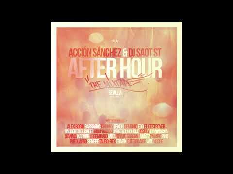20 Núñez - Acción Sánchez y DJ Saot ST - After Hour