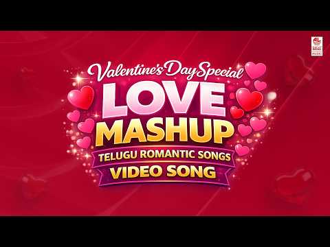 Valentine’s Day Special Love Mashup 💕 | Telugu Romantic Songs Video Songs