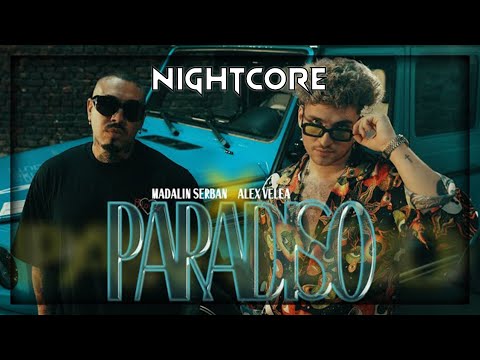 Madalin Serban X Alex Velea - PARADISO (Nightcore | Speed Up)