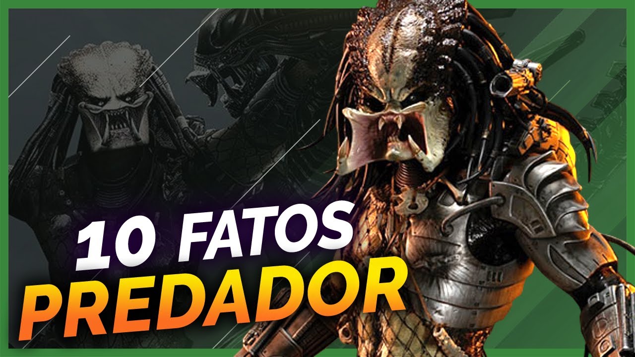 10 FATOS SOBRE O PREDADOR