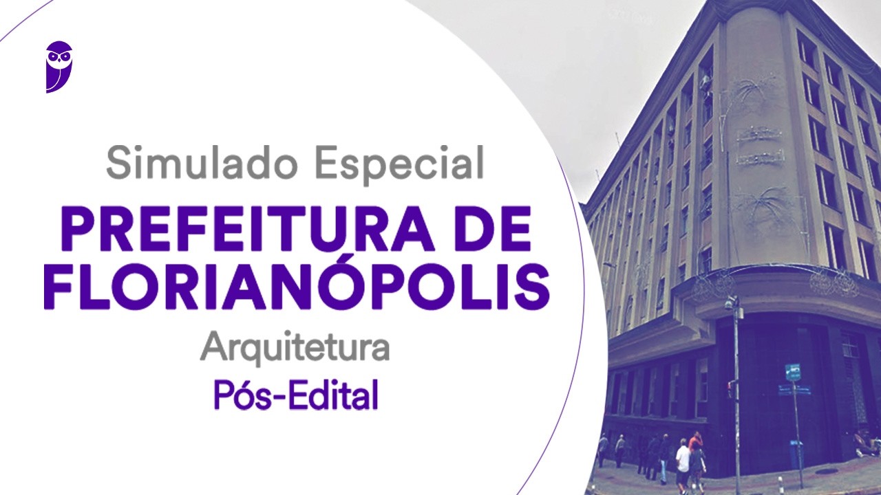 Simulado Especial Prefeitura de Florianópolis - Arquitetura - Pós-Edital - Correção
