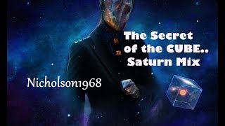 THE Secret of the CUBE..Saturn Mix