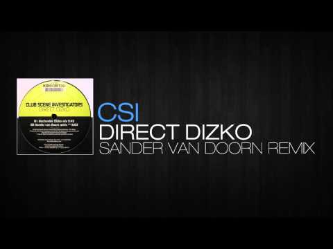 Club Scene Investigators - Direct Dizko (Sander van Doorn remix)