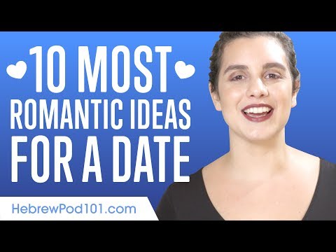Learn the 10 Most Romantic Ideas for a Date in Hebrew