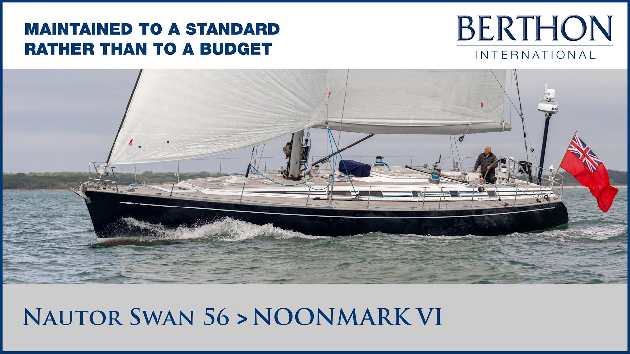 [OFF MARKET] Nautor Swan 56 (NOONMARK VI), with Sue Grant - Yacht for Sale - Berthon International