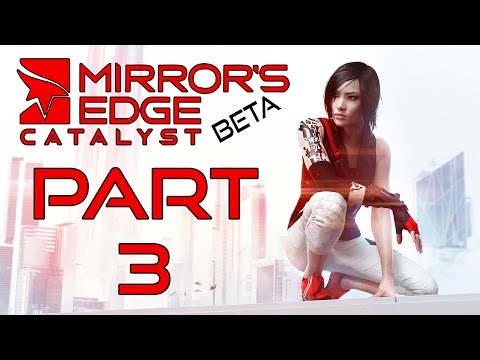 Mirror's Edge Catalyst (Beta) - Let's Play - Part 3 - "Put Your Faith In Faith" | DanQ8000