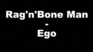 Rag&#39;n&#39;Bone Man - Ego (Hungarian lyrics\Magyar felirat)