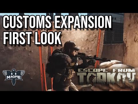 Customs Expansion First Look - ESCAPE FROM TARKOV