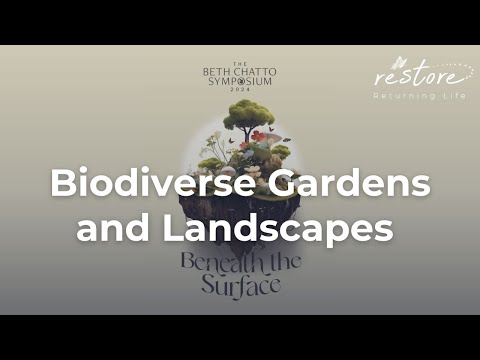 Beth Chatto Symposium 2024: Biodiverse Gardens and Landscapes