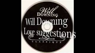Will Downing   Love suggestions