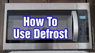 How To Use Defrost On A Whirlpool Microwave