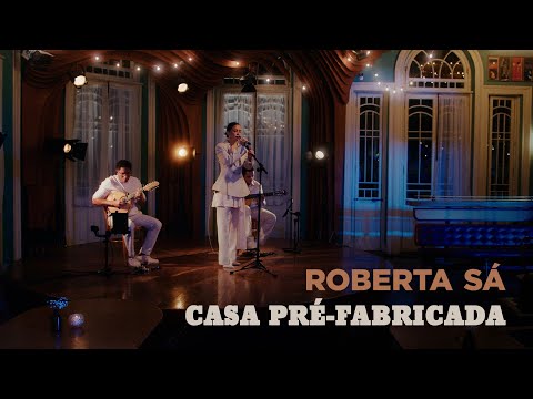 Roberta Sá - Casa Pré-Fabricada