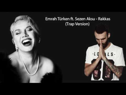 Emrah Türken ft. Sezen Aksu - Rakkas [Trap Version]