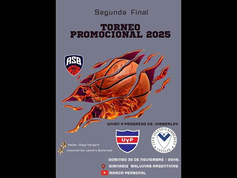 Unión y Progreso vs. KImberley - Segunda FInal - Torneo Clausura Promocional Desde las 20:00