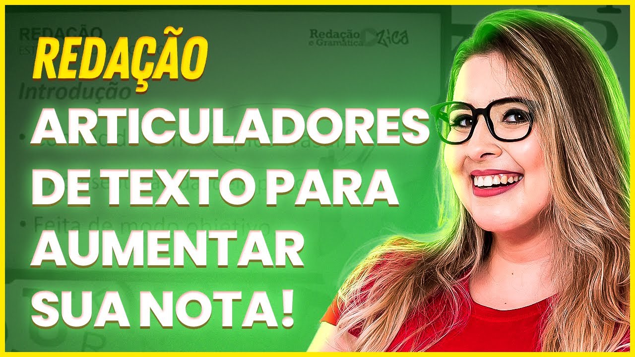 ARTICULADORES TEXTUAIS PARA MELHORAR A SUA REDAÇÃO! - Profa. Pamba