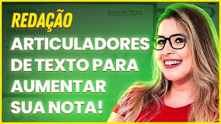 ARTICULADORES TEXTUAIS PARA MELHORAR A SUA REDAÇÃO! - Profa. Pamba