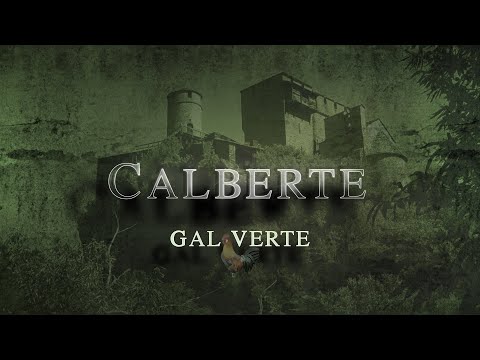 Calberte (Gal Verte) - Entretien Famille Darnas. Les sentiers Initiatiques.