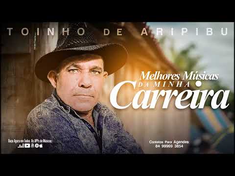 Toinho de Aripibú - Melhores Músicas da Minha Carreira