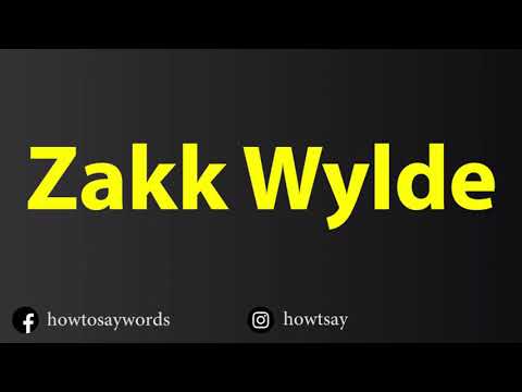 How To Pronounce Zakk Wylde