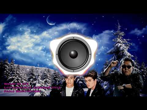 Wham! Vs PSY - Last Christmas, Gangnam style - Paolo Monti mashup 2012