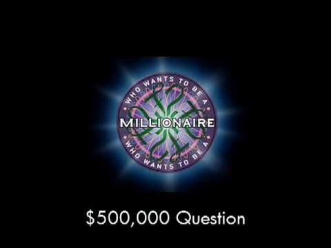 $500,000 Question - Who Wants to Be a Millionaire?