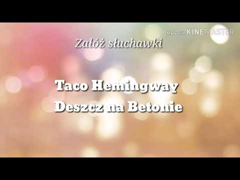 Taco Hemingway - Deszcz Na Betonie [ 8d ]