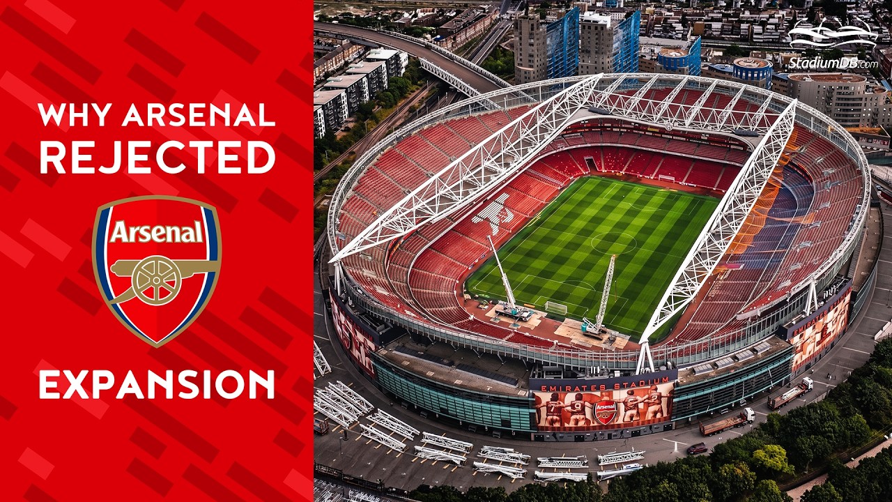 Why Arsenal Abandoned Plans for Bigger Emirates Stadium