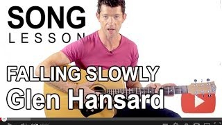 How to Play Falling Slowly by Glen Hansard on Guitar with Mark Mckenzie