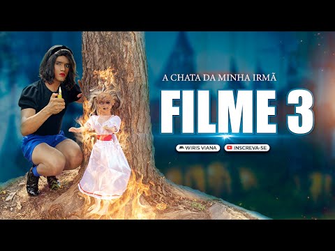 A CHATA DA MINHA IRMÃ / FILME 3