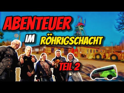 Faszinierende Bergbaugeschichte hautnah erleben! - Abenteuer im Röhrigschacht Teil 2