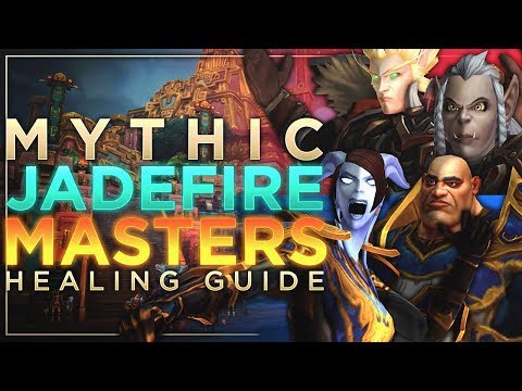 [BfA] Mythic Jadefire Masters Healing Guide