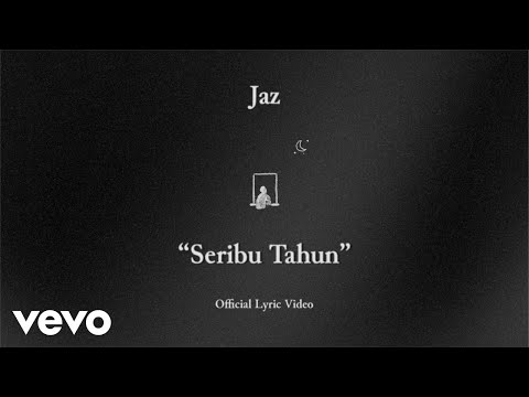 Jaz - Seribu Tahun (Official Lyric Video)