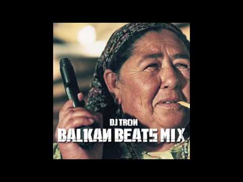 DJ Tron - Balkan Beats Mix