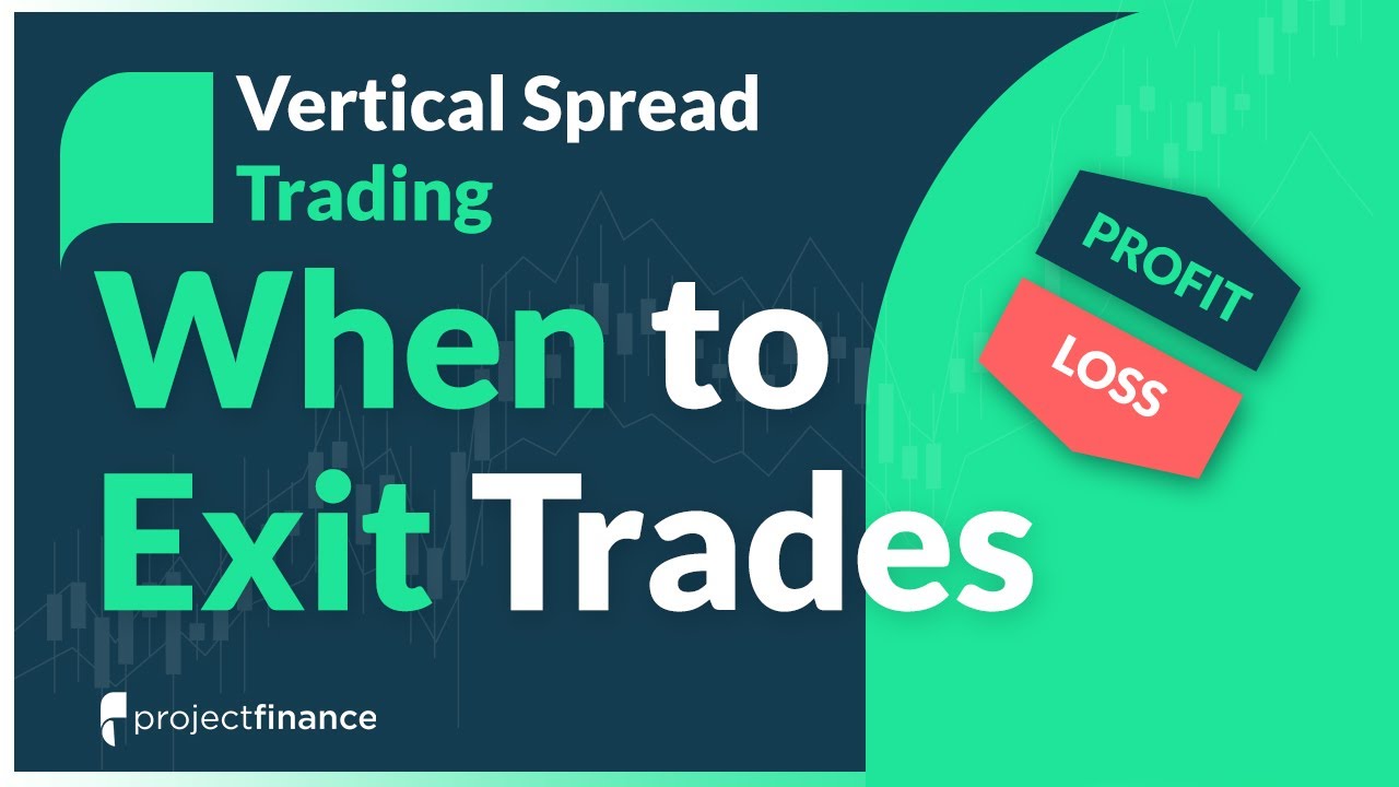 Vertical Spread Trading | When to Take Profits & Losses