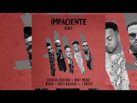 Natti Natasha X J. Quiles - Impaciente [ Remix ] ( Ft. Chencho Corleone ) [ Solo Version ]