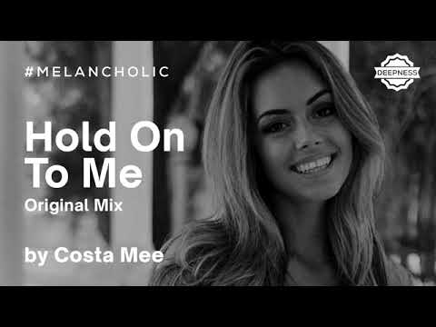 Costa Mee-Hold On To Me (remix)