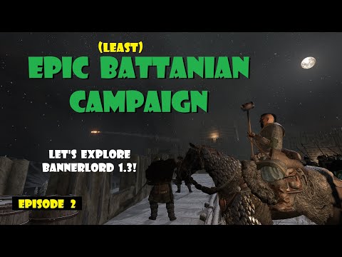 Bannerlord is BACK?! We explore the Beta v1.3 Update as a Battanian mercenary in a FULL playthrough